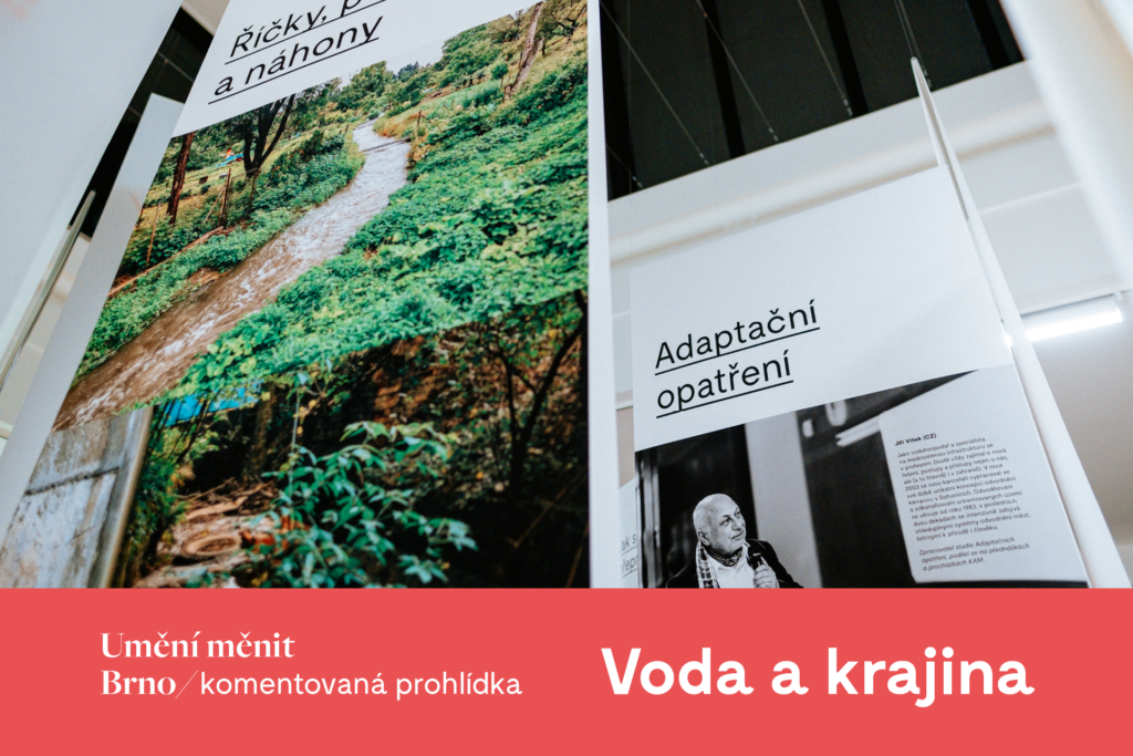 Komentovaná prohlídka: Umění měnit Brno na téma VODA A KRAJINA