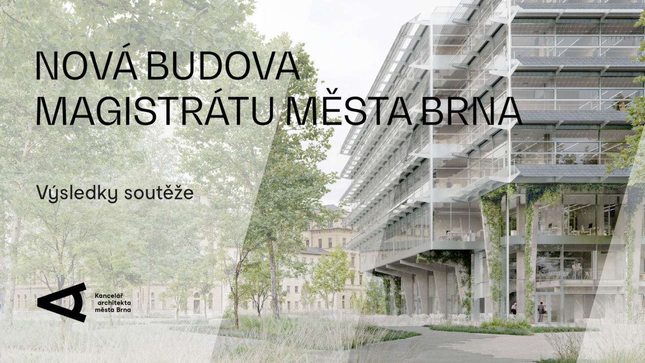 Nová budova Magistrátu města Brna / New Building of the Brno City Municipality